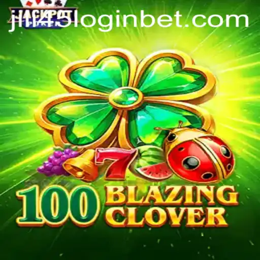 Discover the Thrills of 100BlazingClover and Master the Jili45 Login